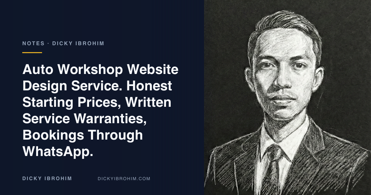 Portrait of Dicky Ibrohim with the text “Auto Workshop Website Design Service. Honest Starting Prices, Written Service Warranties, Bookings Through WhatsApp.”