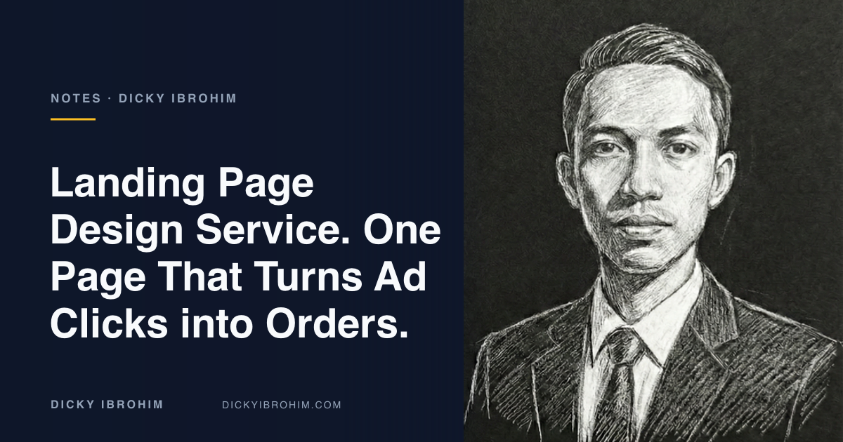 Portrait of Dicky Ibrohim with the text “Landing Page Design Service. One Page That Turns Ad Clicks into Orders.”