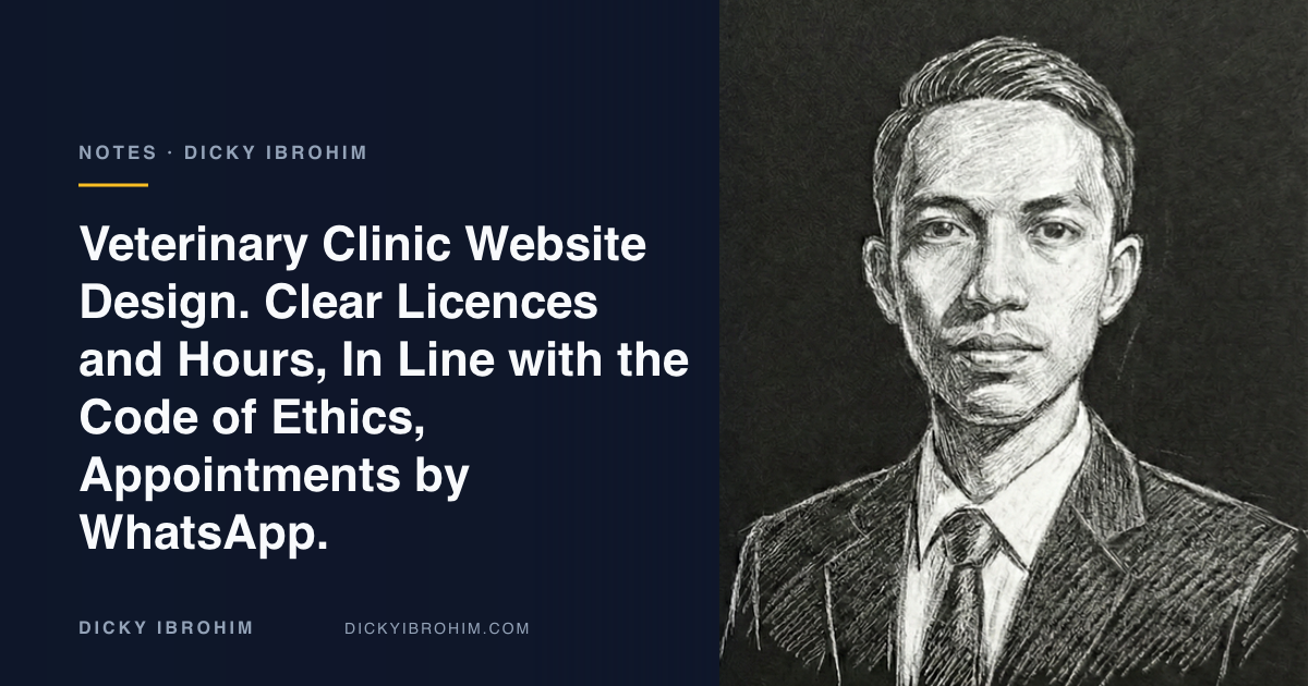 Portrait of Dicky Ibrohim with the text “Veterinary Clinic Website Design. Clear Licences and Hours, In Line with the Code of Ethics, Appointments by WhatsApp.”