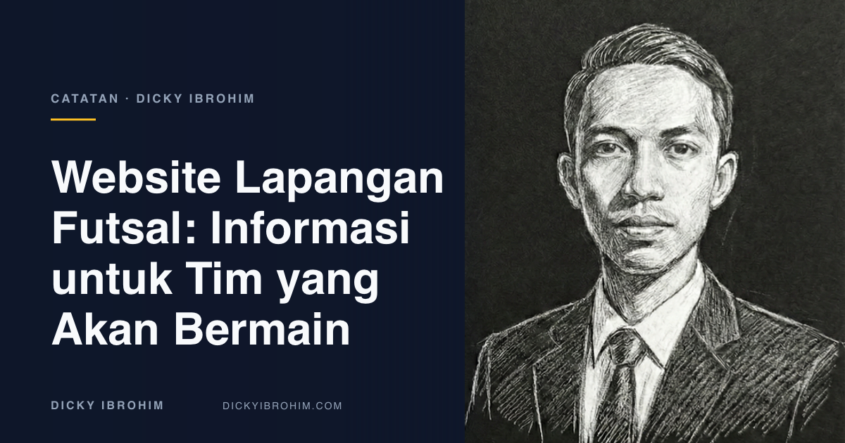 Sampul artikel bertuliskan Website Lapangan Futsal: Informasi untuk Tim yang Akan Bermain