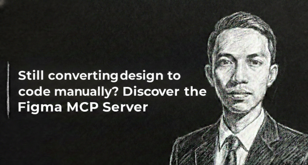 Still Converting Designs to Code Manually? Meet Figma MCP Server