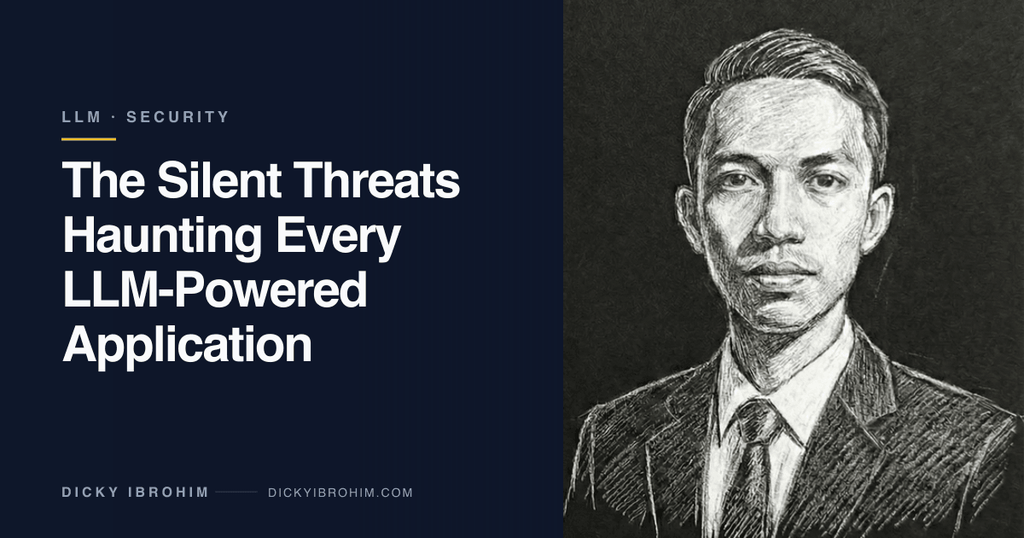 The Silent Threats Haunting Every LLM-Powered Application