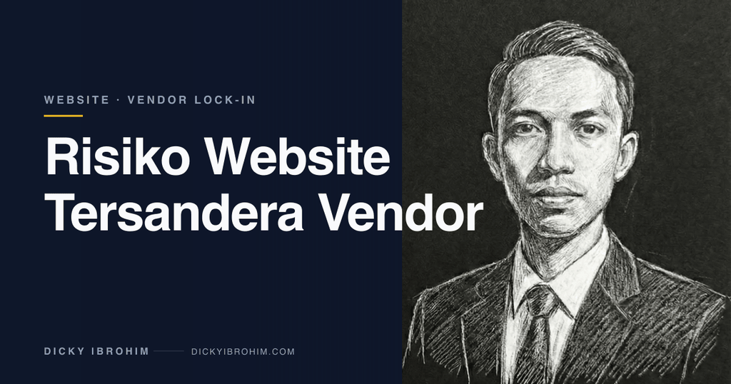 Risiko yang Sering Terlambat Disadari: Website Tersandera Vendor